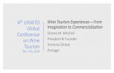4 UNWTO Wine Tourism Experiences From Global Imagination ... 1... · 4th UNWTO Global Conference on Wine Tourism Dec. 4-6, 2019 Author: sheree@immersaglobal.com Created Date: 12/6/2019
