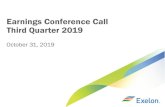 Earnings Conference Call Third Quarter 2019 - Exelon...o Q3 2019 Nuclear Capacity Factor: 95.5% o Owned and operated Q3 2019 production of 39.2 TWh •Q3 2019 Power Dispatch Match: