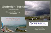 Goderich Tornado August 21, 2011 · • The F3 tornado lasted about 15 minutes, with a total track of 20 km. – An F3 or Fujita Scale 3 means peak winds between 253 and 330 km/h.