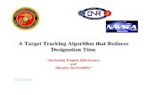 A Target Tracking Algorithm that Reduces Designation Time · Target Tracking Algorithm The Laser Designator provides only bearing and elevation angles to the target, and provides