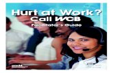 Hurt at Work? Call WCB Facilitator's Guide · 2020-03-26 · Hurt at Work? Call WCB . Facilitator’s Guide . 7. In Act II, Sara’s co-workers, Jose and Amy, have convinced her to