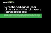 Understanding the mobile threat landscape · for the mobile threat landscape for the year ahead. Understanding the mobile threat ... T-Mobile, Google and Facebook. Additionally, 2018
