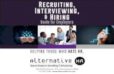 Recruiting, Interviewing, Hiring - Alternative HR...Recruiting, Interviewing & Hiring page 1 Human Resource Consulting & Outsourcing Guide for Employers Ph. 717.855.5589 info@alternative-hr.com