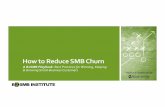 How to Reduce SMB Churn - B2SMB Institute 2018-12-11آ  --The problem of customer churn is endemic to