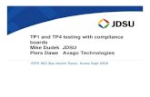 TP1 and TP4 testing with compliance boardsgrouper.ieee.org/groups/802/3/ba/public/sep08/dudek_01_0908.pdf · testing and B’ on the module testing and TP4 is equivalent to C on the