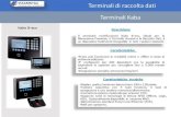 Presentazione standard di PowerPoint€¦ · Terminali di raccolta dati Terminali TechnoDrive SmartClock 4 Biometrico SmartClock 4 Biometrico Display 128 x 64 pixels with white led
