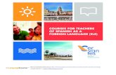 COURSES FOR TEACHERS OF SPANISH AS A FOREIGN … · Courses for teachers of Spanish as a Foreign Language ELE (on-site and online) 8 9 Courses for teachers of Spanish as a Foreign
