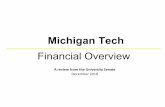 Michigan Tech Financial Overview€¦ · Michigan Tech Financial Overview. Facing the decline of state appropriations, tuition and fees have increased dramatically since 2003. Driving