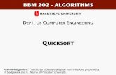 BBM 202 - ALGORITHMS - Hacettepe Üniversitesibbm202/slides/05-quicksort.pdf · BBM 202 - ALGORITHMS QUICKSORT DEPT.OF COMPUTER ENGINEERING Acknowledgement: The course slides are