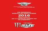 FIM SPEEDWAY C WORLD CUP REGULATIONS 2016 · The rules of the FIM Sporting Code and Appendices 070 and 079 apply, except where otherwise stated in this Regulation. 078.1.2 Description