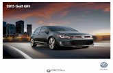 2015 Golf GTI - cdn.dealereprocess.org · *2015 GTI, 6-speed manual transmission: 34 highway/25 city/28 combined mpg EPA estimates. Your mileage will vary and depends on several factors,