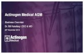 Actinogen Medical AGM · 2018-11-27 · This presentation has been prepared by Actinogen Medical Limited. (“Actinogen” or the “Company”) based on information availabto it