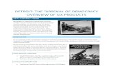 DETROIT: THE “ARSENAL OF DEMO RA Y …...DETROIT: THE “ARSENAL OF DEMO RA Y OVERVIEW OF SIX PRODU TS ANTI-AIRCRAFT GUNS World War II marked the refinement of aerial combat and