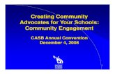 Creating Community Advocates for Your Schools: Community ... · of Community Engagement. CASB observations in a report titled “Public Engagement in Five Colorado Communities”