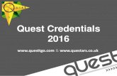 Quest Credentials 2016...Quest Credentials 2016 & Established in 1995 20 years of experience creating innovative, effective training & development programmes & events Delivering creative