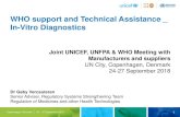 WHO support and Technical Assistance In-Vitro …...WHO support and Technical Assistance _ In-Vitro Diagnostics Joint UNICEF, UNFPA & WHO Meeting with Manufacturers and suppliers UN
