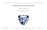 Concurrency with pthreadsphi/csf/slides/lecture-threads.pdfNov 22, 2019  · Concurrency with pthreads David Hovemeyer 22 November 2019 ... Threads are a mechanism for concurrency