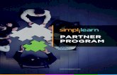 PARTNER PROGRAM · 2017-05-09 · Five reasons to partner with Simplilearn As a Simplilearn partner, you will be equipped to leverage our cutting-edge training solutions to meet all