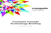 Compute Canada Technology Briefing · Compute Canada resources research teams and their international partners work with industry giants in the automotive, ICT, life sciences, aerospace