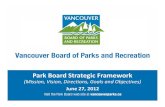 Park Board Strategic Framework - Vancouver · ENGAGING PEOPLE Goals 5. Partners We seek, build and maintain relationships to benefit Vancouver, by being an open and accountable partner.