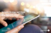 Network Strategy and Vision for the Enterprise — Where ... · Laying the network foundation for digital transformation. 2 Strategic White Paper Network Strategy and Vision for the
