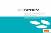 Orange Solution Brief - OPNFV · Orange Solution Brief 4 CHALLENGES Orange views NFV Similarly to the industrial revolution. “It will profoundly impact our ‘factory’ (i.e. network)
