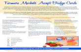 Farmers Markets Accept Bridge Cards - Michigan · Farmers Markets Accept Bridge Cards Farmers markets are a great place to purchase fresh Michigan produce and to connect with local