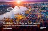 Blockchain for Business - Oracle...Blockchain has tremendous potential in retail, logistics, finance, manufacturing, healthcare, utilities, public sector, and other industries. Worldwide
