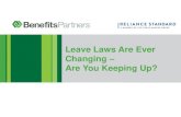 Leave Laws Are Ever Changing Are You Keeping Up? · 2013-09-16 · FMLA Eligibility 12 months; need not be consecutive (exclusion: 7 year gap) AND 1250 hours in the preceding 12 months