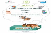 Child Safety and Health around Pets - HSE.ie · 2019-03-25 · • child safety and health around pets Choose a pet that suits your family’s lifestyle, home and outdoor space. Reptiles
