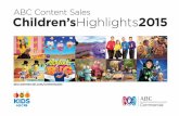 ABC Content Sales Children’sHighlights2015.… · too small for the Owl Pals – Hoot Hoot Go! A heart-warming, live action puppetry and animation series, promoting teamwork, ...
