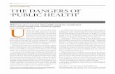 HEALTH & MEDICINE The Dangers of ‘Public healTh’ · nizes the field’s “broad and ever-increasing scope.” “Traditional domains of public health interest include biology,