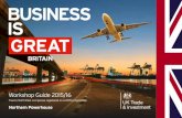 Workshop Guide 2015/16 - North East England · Workshop Guide 2015/16 Free to North East companies registered on a UKTI programme Northern Powerhouse . UK Trade & Investment UK Trade