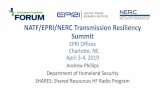 NATF/EPRI/NERC Transmission Resiliency Summit · NATF/EPRI/NERC Transmission Resiliency Summit EPRI Offices Charlotte, NC April 3-4, 2019 Andrew Phillips Department of Homeland Security