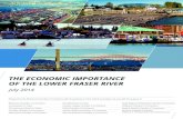 THE ECONOMIC IMPORTANCE OF THE LOWER FRASER RIVER · THE ECONOMIC IMPORTANCE OF THE LOWER FRASER RIVER . ACKNOWLEDGEMENTS . ... • Port Metro Vancouver is the largest port in Canada