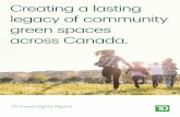 Creating a lasting legacy of community green …...together to meet, talk and play – it's where people find common ground and connect. In Canada’s 150th year, TD is proud In Canada’s