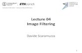 Lecture 03 Image Filtering - Davide Scaramuzzarpg.ifi.uzh.ch/docs/teaching/2017/04_filtering.pdf · 2D Filtering F H 180 deg turn Filtering an image: replace each pixel with a linear