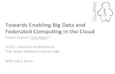 Towards Enabling Big Data and Federated Computing in the Cloud · Towards Enabling Big Data and Federated Computing in the Cloud Author: Enis Afgan Subject: BOSC2013, Berlin Created