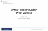Swiss Post Innovation Pitch Contest · Swiss Post Innovation Pitch Contest 13 July 2017 Google Campus Seoul Swiss Post Innovation Pitch Contest 1 . Outline 1. Google Campus Seoul