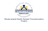 Rhode Island Health System Transformation ProjectHealth System Transformation Project System Transformation, including capacity building toward mature, broad based Accountable Entities