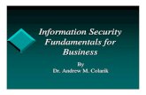 Information Security Fundamentals for Business · • Business Continuity Management • Procedures for the activation of the emergency procedures • A procedure related to a particular