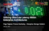 Utilizing Ultra-Low Latency Within Enterprise …...Summit Number of ULLtraDIMM Devices 400G 800G 1600G 3200G Demonstrated at the Open Compute – Jan 2014 IBM 3650 2-socket ...
