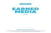 A GUIDE TO EARNED MEDIA€¦ · In other words, earned media is the opposite of paid media, which are also known as advertisements. Earned media is effective in persuading both elected