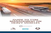 GUIDE TO TYRE MANAGEMENT ON HEAVY VEHICLES · BEVERLEY BELL Senior Traffic Commissioner for Great Britain Revised October 2016. CONTENTS 1.INTRODUCTION 1 2. TYRE MANAGEMENT SYSTEM