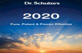 Dr. Schulze's 2020 Product Catalog, Pure Potent & Proven ... · Or like eating spinach root, not the greens, or garlic leaves and not the bulb. So BEWARE, there are many FAKE herbal