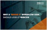 SHOULD LOOK AT WEBCON · 2 Why a Brand ” Workflow ser Should Look at WEBCON We at WEBCON get asked – a lot – how we compare to various low-code/no-code application tools and