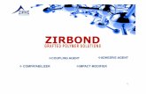 ZIRBOND - Zirve Polimer · ZIRBOND Zırbond is a productgroupsincludes maleic anhydride(MAH) grafted polymers.Base polymer isgrafted with maleicanhydride by reactive extrusion process.