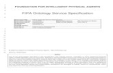 FOUNDATION FOR INTELLIGENT PHYSICAL AGENTS 3 4 FIPA Ontology Service Specification · 2005-11-11 · 1 2 FOUNDATION FOR INTELLIGENT PHYSICAL AGENTS 3 4 5 FIPA Ontology Service Specification