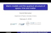 Matrix models and the quantum structure of space, time and ...homepage.univie.ac.at/harold.steinacker/IBK-talk-2018.pdf · Matrix models and the quantum structure of space, time and