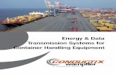 Energy & Data Transmission Systems for Container Handling ... · The largest container handling equipment, the Ship-to-Shore (STS) crane, is located on the waterside of a terminal: